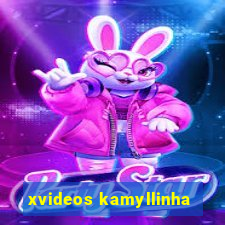 xvideos kamyllinha